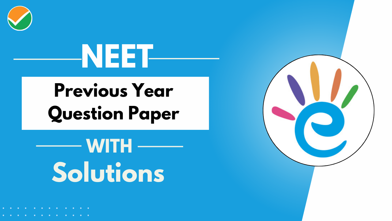 NEET Previous Year Question Paper With Solutions - PDF Download